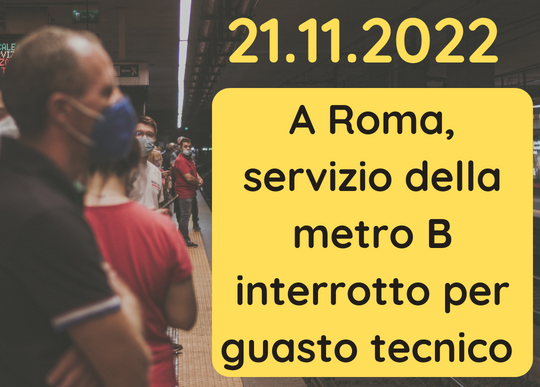 21.11.22 guasto metro b roma.png